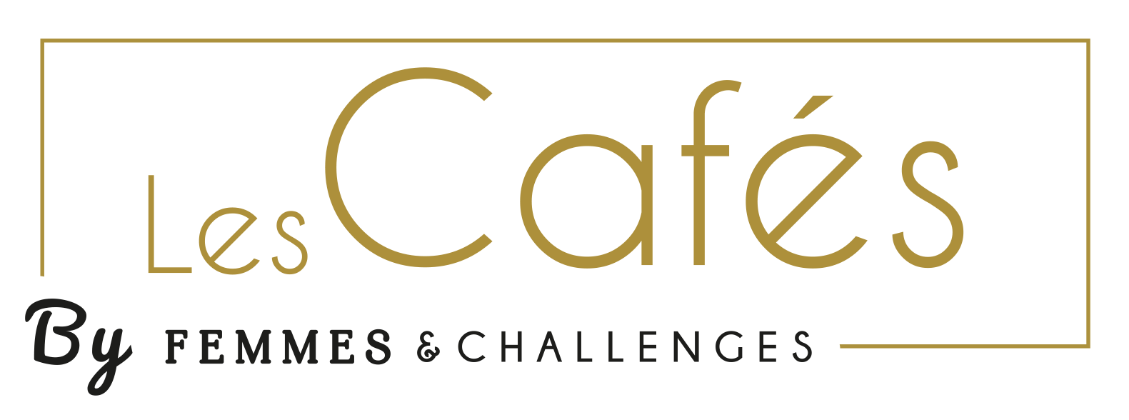 Les cafés by Femmes & Challenges